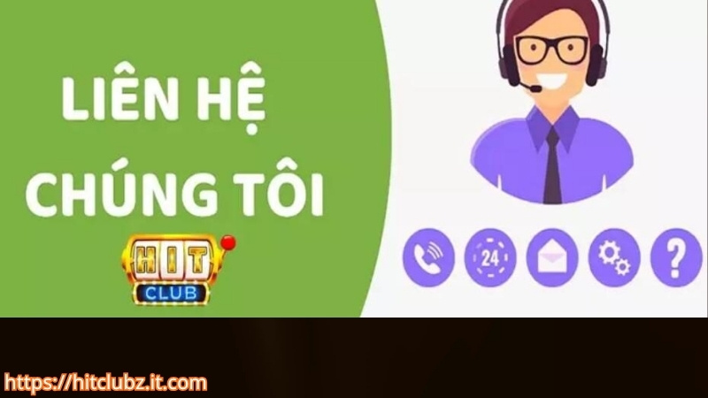 Cách chọn kênh liên hệ HITCLUB phù hợp