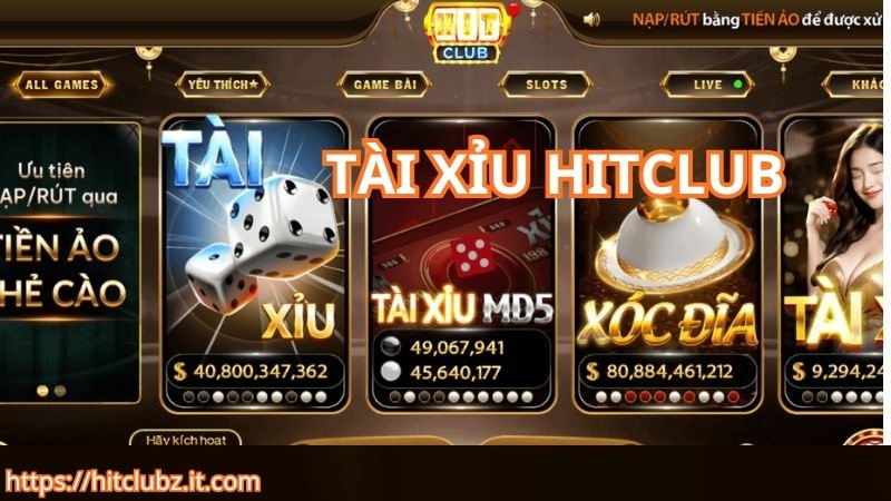 Khám phá trò chơi tài xỉu HITCLUB