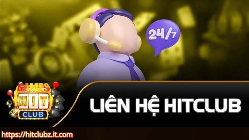 Vai trò quan trọng của kênh liên hệ HITCLUB